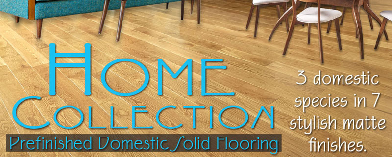 Home Collection, Solid Prefinished Domestic Hardwood Flooring